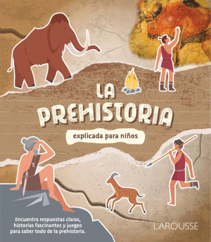 LA PREHISTORIA EXPLICADA PARA NI�OS