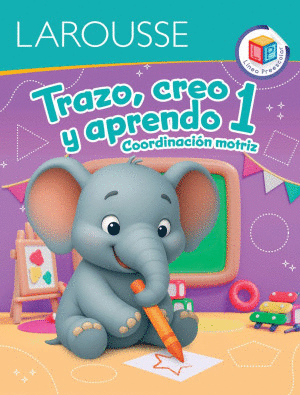 TRAZO CREO Y APRENDO 1 PREESCOLAR COORDINACION MOTRIZ