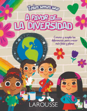 TODOS SOMOS UNO. A FAVOR DE... LA DIVERSIDAD