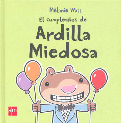 CUMPLEAOS DE ARDILLA MIEDOSA EL (PASTA DURA)