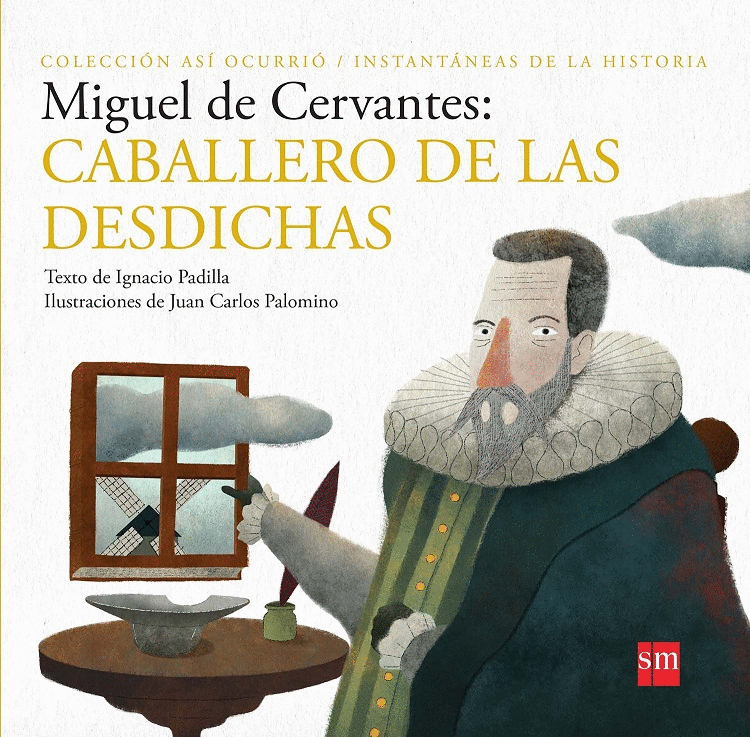 MIGUEL DE CERVANTES CABALLERO DE LAS DESDICHAS