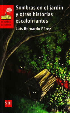 SOMBRAS EN EL JARDIN Y OTRAS HISTORIAS ESCALOFRIANTES  +12 AOS
