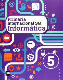 PRIMARIA INTERNACIONAL 5 PRIMARIA SM INFORMATICA