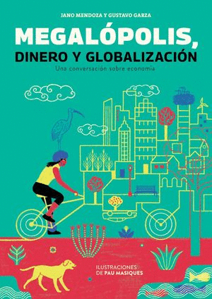 MEGALOPOLIS DINERO Y GLOBALIZACION