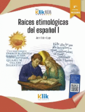 RAICES ETIMOLOGICAS DEL ESPA�OL 1 NEM