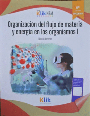 ORGANIZACION DEL FLUJO DE MATERIA Y ENERGIA EN LOS ORGANISMOS 1 NEM