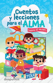 CUENTOS Y LECCIONES PARA EL ALMA