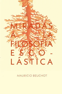 MIRADAS A LA FILOSOFIA ESCOLASTICA