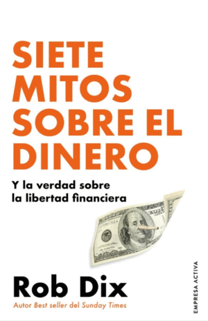 SIETE MITOS SOBRE EL DINERO