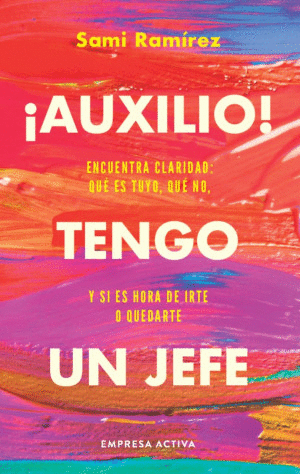 �AUXILIO TENGO UN JEFE!