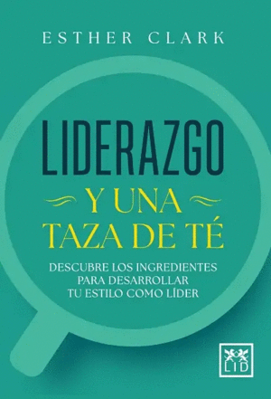 LIDERAZGO Y UNA TAZA DE TE