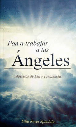 PON A TRABAJAR A TUS ANGELES