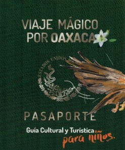 VIAJE MAGICO POR OAXACA PARA NI�OS