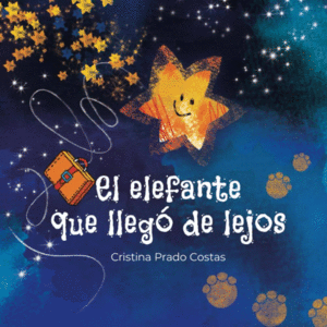 EL ELEFANTE QUE LLEGO DE LEJOS (PASTA DURA)