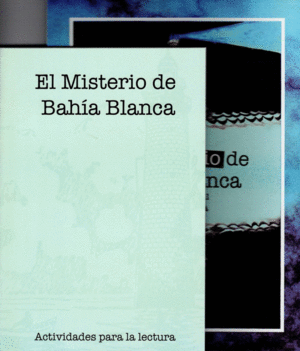 EL MISTERIO DE BAHIA BLANCA INCLUYE CUADERNO