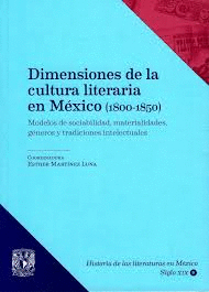 DIMENSIONES DE LA CULTURA LITERARIA EN MEXICO (1800-1850)