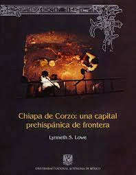 CHIAPA DE CORZO UNA CAPITAL PREHISPANICA DE FRONTERA