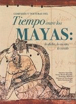 COMPASES Y TEXTURAS DEL TIEMPO ENTRE LOS  MAYAS