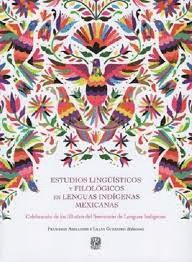 ESTUDIOS LINGUISTICOS Y FILOLOGICOS EN LENGUAS INDIGENAS MEXICANAS