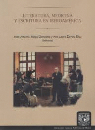 LITERATURA MEDICINA Y ESCRITURA EN IBEROAMERICA