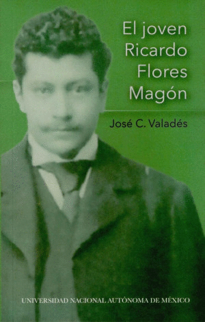EL JOVEN RICARDO FLORES MAGON