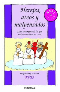 HEREJES ATEOS Y MALPENSADOS