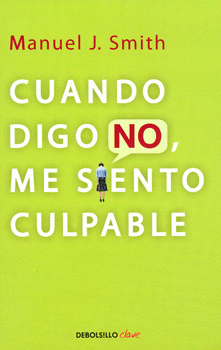 CUANDO DIGO NO ME SIENTO CULPABLE