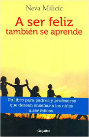 A SER FELIZ TAMBIEN SE APRENDE