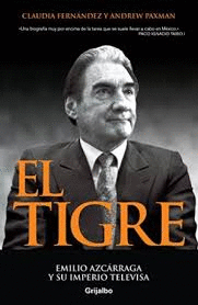TIGRE EMILIO AZCARRAGA Y SU IMPERIO TELEVISA