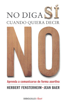 NO DIGA SI CUANDO QUIERA DECIR NO