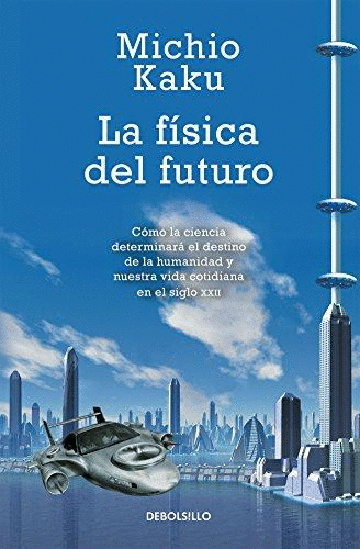 LA FISICA DEL FUTURO