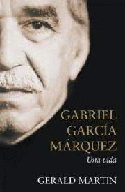 GABRIEL GARCIA MARQUEZ UNA VIDA