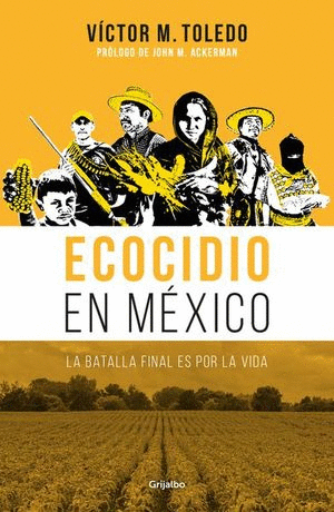 ECOCIDIO EN MEXICO