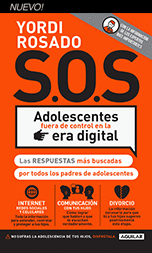 SOS ADOLESCENTES FUERA DE CONTROL EN LA ERA DIGITAL