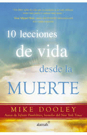10 LECCIONES DE VIDA DESDE LA MUERTE