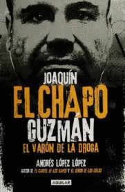 JOAQUIN EL CHAPO GUZMAN