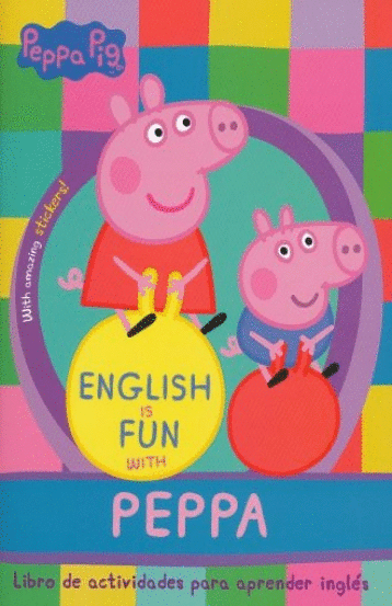 PEPPA PIG  ENGLISH IS FUN WITH PEPPA Y SUS AMIGOS