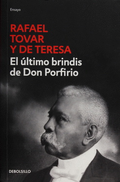 ULTIMO BRINDIS DE DON PORFIRIO EL