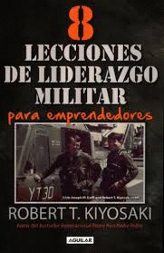 8 LECCIONES DE LIDERAZGO MILITAR PARA EMPRENDEDORES