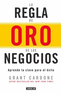 REGLA DE ORO DE LOS NEGOCIOS LA