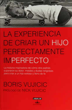 EXPERIENCIA DE CRIAR A UN HIJO PERFECTAMENTE IMPERFECTO LA