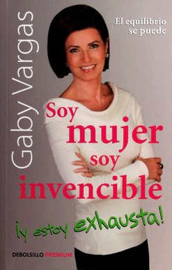 SOY MUJER SOY INVENCIBLE Y ESTOY EXAHAUSTA