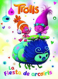 TROLLS LA FIESTA DE ARCOIRIS