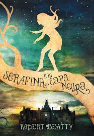 SERAFINA Y LA CAPA NEGRA 1