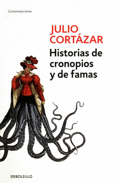 HISTORIAS DE CRONOPIOS Y DE FAMAS