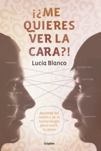 ME QUIERES VER LA CARA