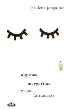 ALGUNAS MARGARITAS Y SUS FANTASMAS