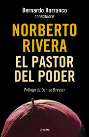 NORBERTO RIVERA EL PASTOR DEL PODER
