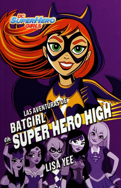 AVENTURAS DE BATGIRL EN SUPER HERO HIGH LAS