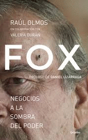 FOX NEGOCIOS A LA SOMBRA DEL PODER